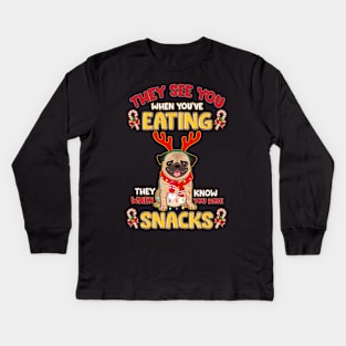 They Know When You Have Snacks Funny Pug Santa Kids Long Sleeve T-Shirt